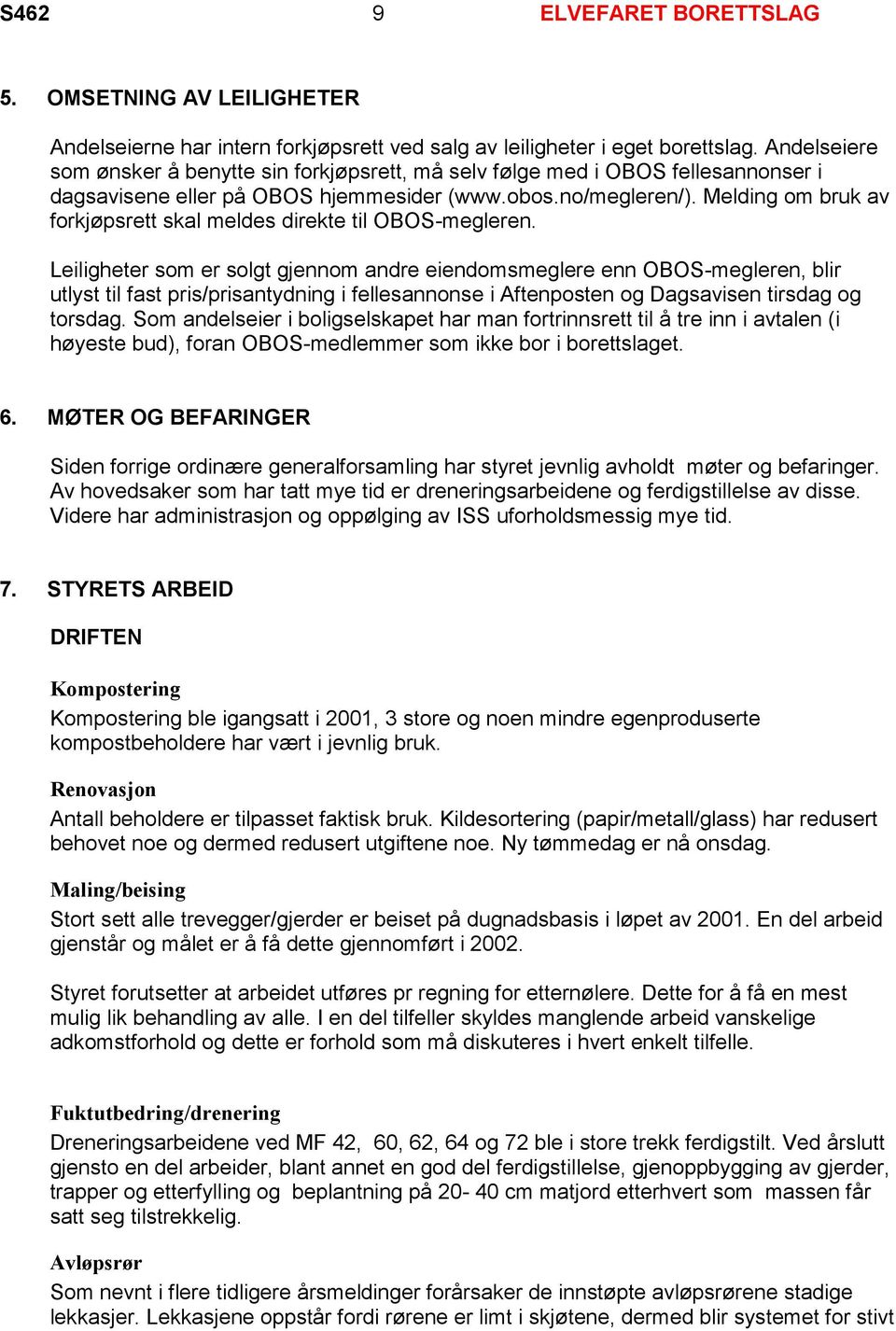 Melding om bruk av forkjøpsrett skal meldes direkte til OBOS-megleren.