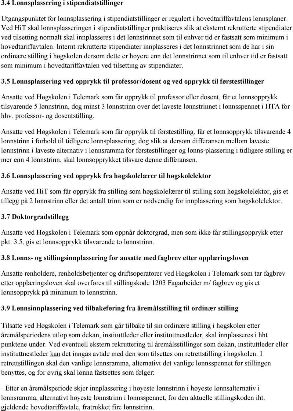 som minimum i hovedtariffavtalen.