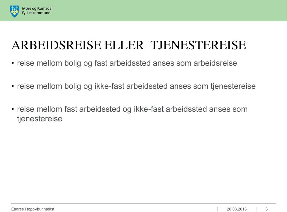 arbeidssted anses som tjenestereise reise mellom fast arbeidssted og