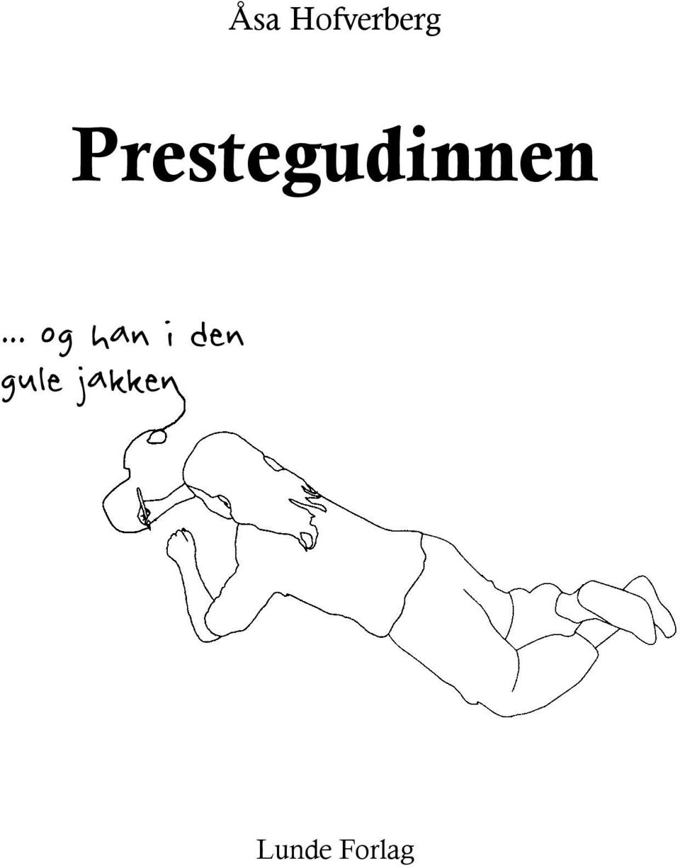 .. og han i den