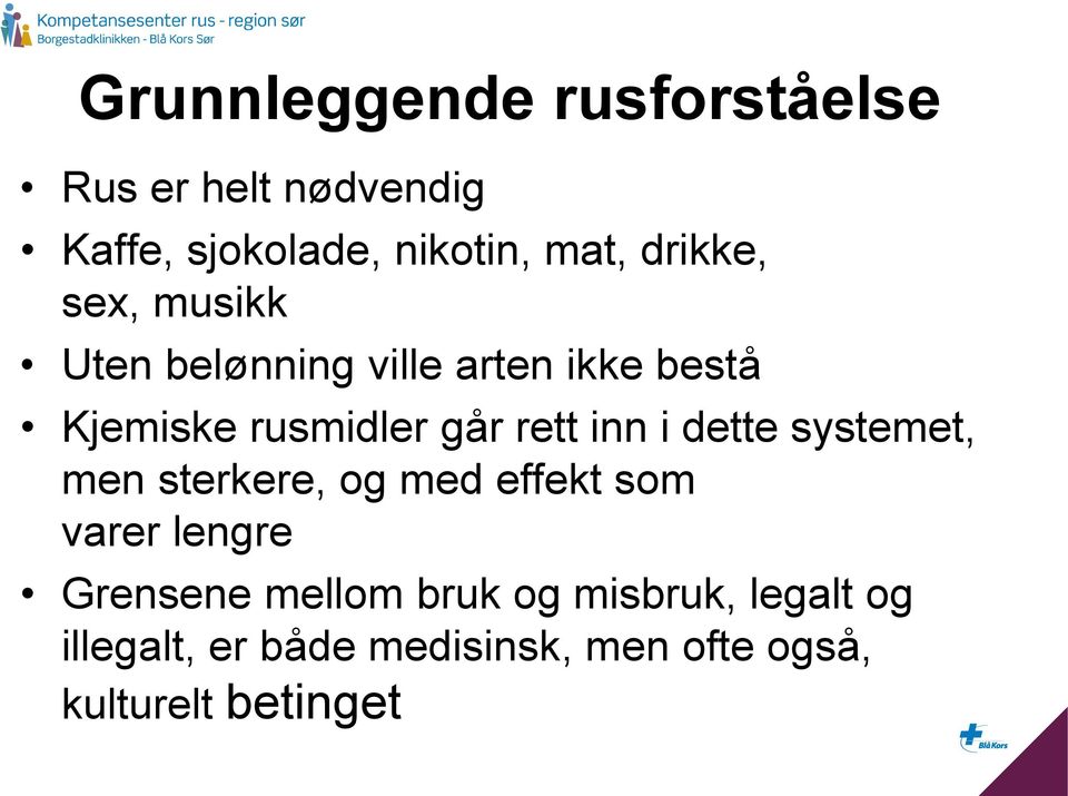 rett inn i dette systemet, men sterkere, og med effekt som varer lengre Grensene