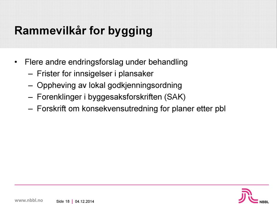 lokal godkjenningsordning Forenklinger i byggesaksforskriften