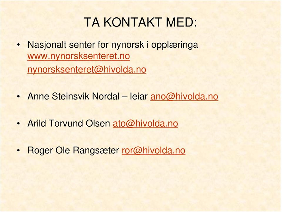 no nynorsksenteret@hivolda.