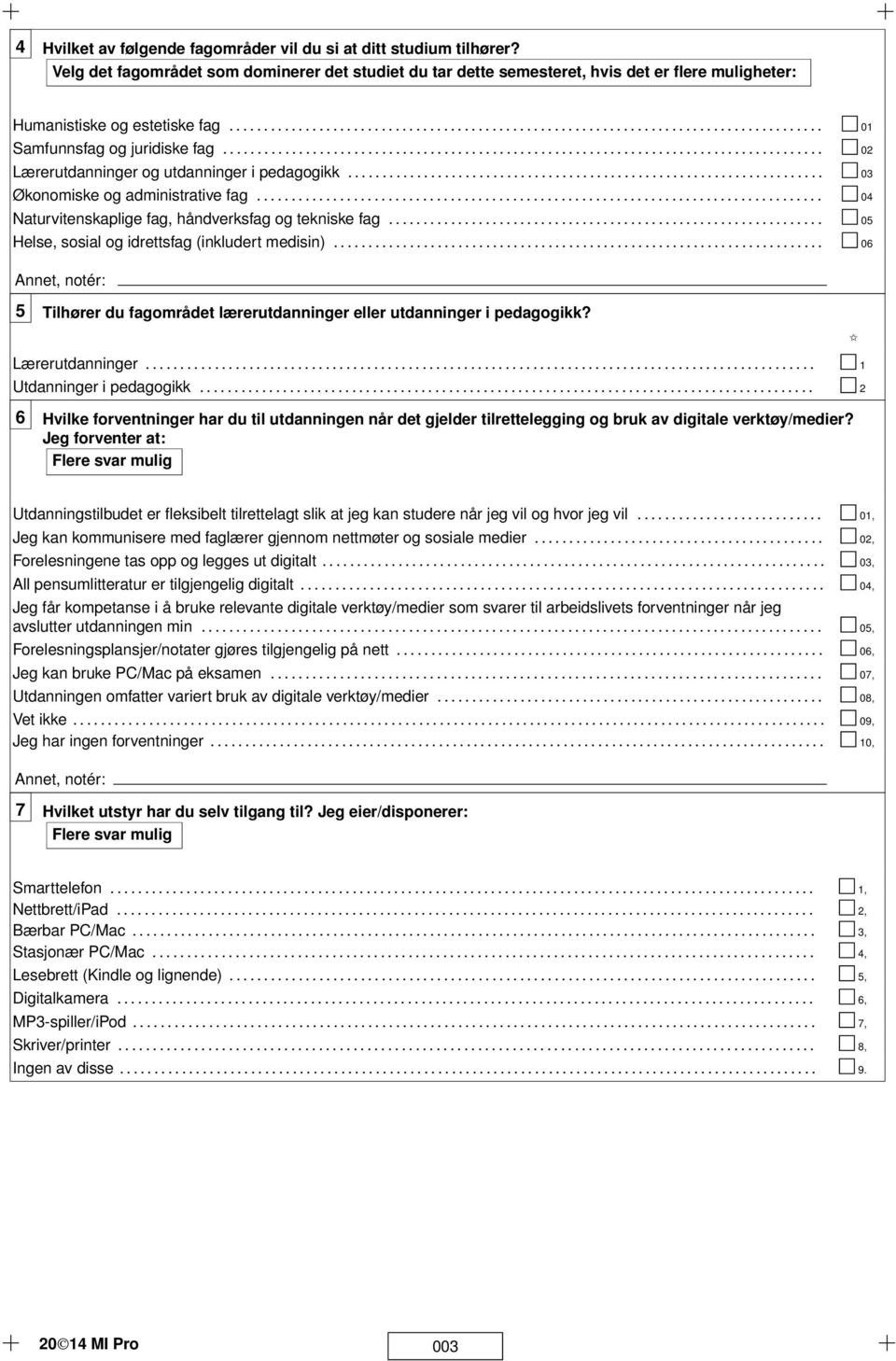 .................................................................... 03 Økonomiske og administrative fag.................................................................................. 04 Naturvitenskaplige fag, håndverksfag og tekniske fag.