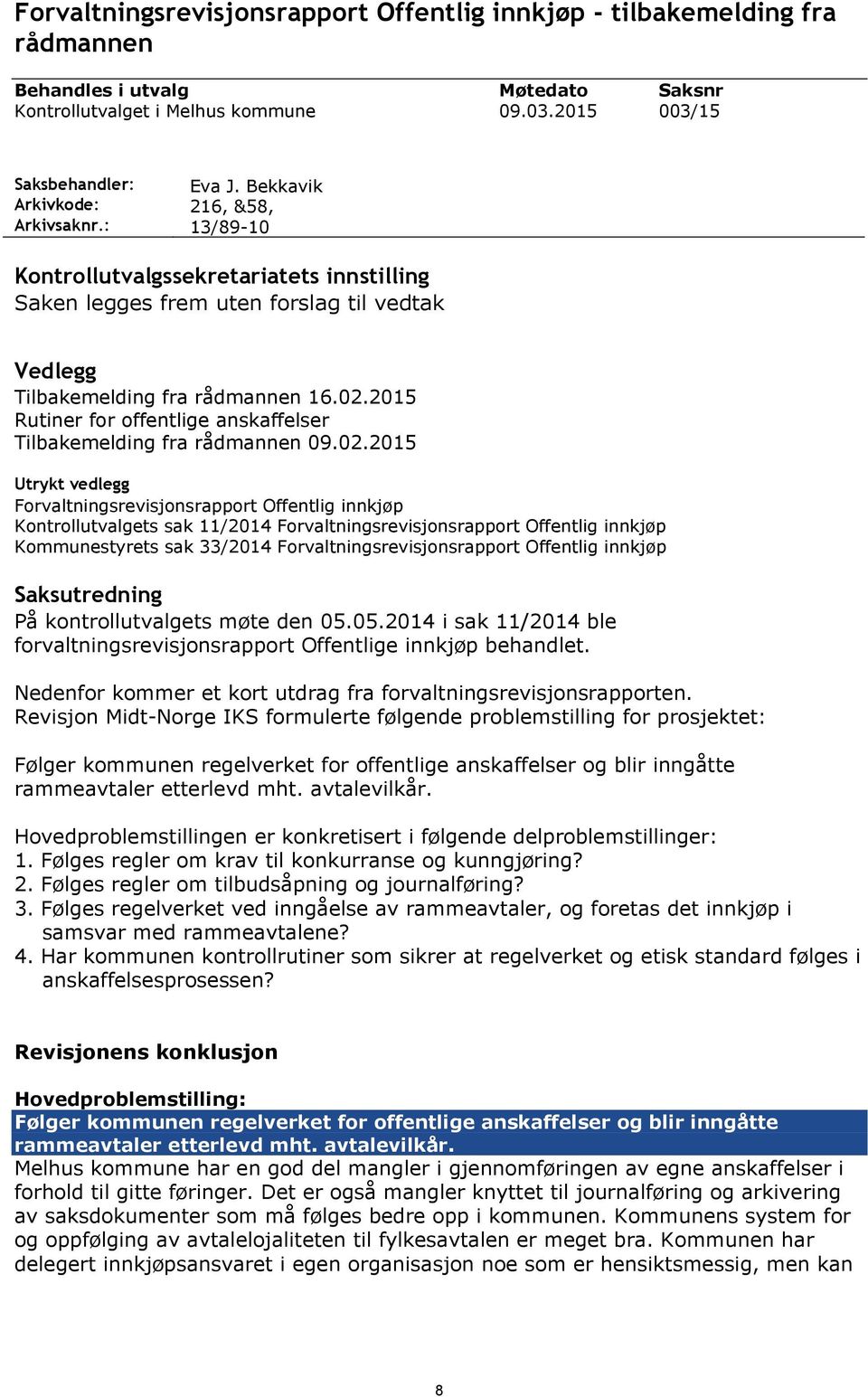 2015 Rutiner for offentlige anskaffelser Tilbakemelding fra rådmannen 09.02.