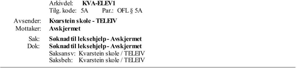 Søknad til leksehjelp - Avskjermet Saksansv: