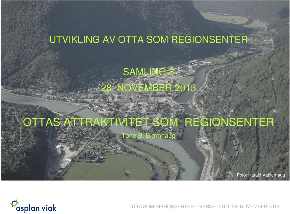 NOVEMBER 2013 OTTAS ATTRAKTIVITET