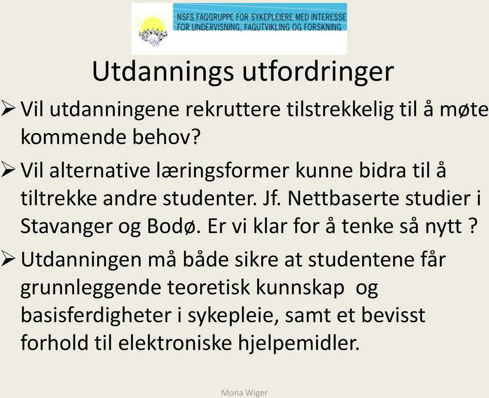 Nettbaserte studier i Stavanger og Bodø. Er vi klar for å tenke så nytt?