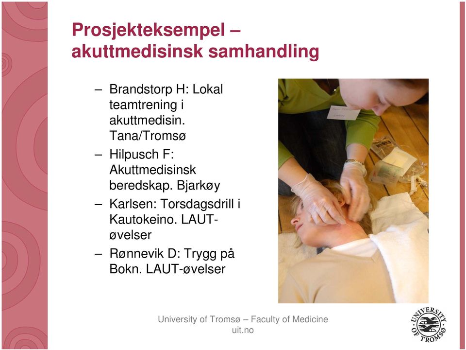Tana/Tromsø Hilpusch F: Akuttmedisinsk beredskap.
