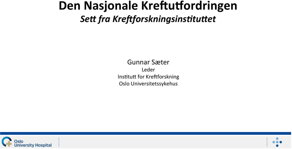 Gunnar Sæter Leder Ins/tu0 for