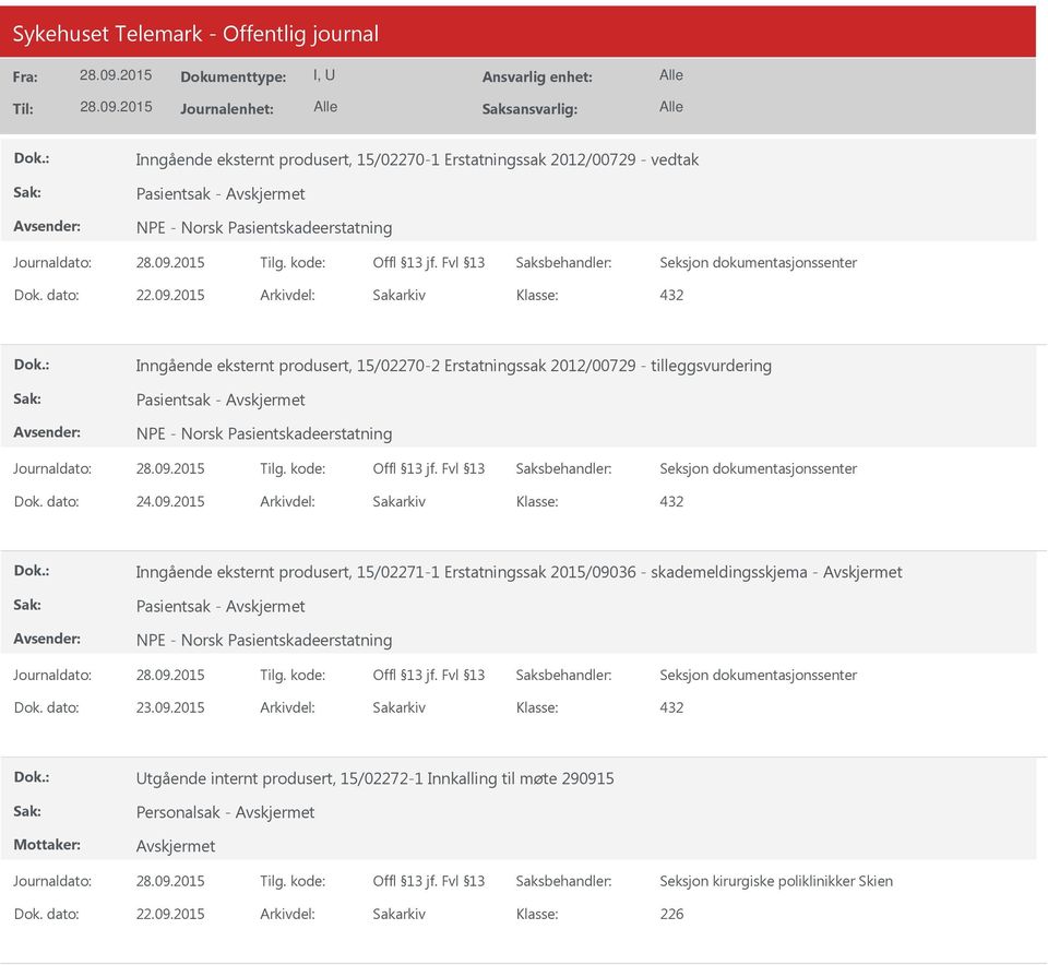 eksternt produsert, 15/02271-1 Erstatningssak 2015/09036 - skademeldingsskjema - Utgående