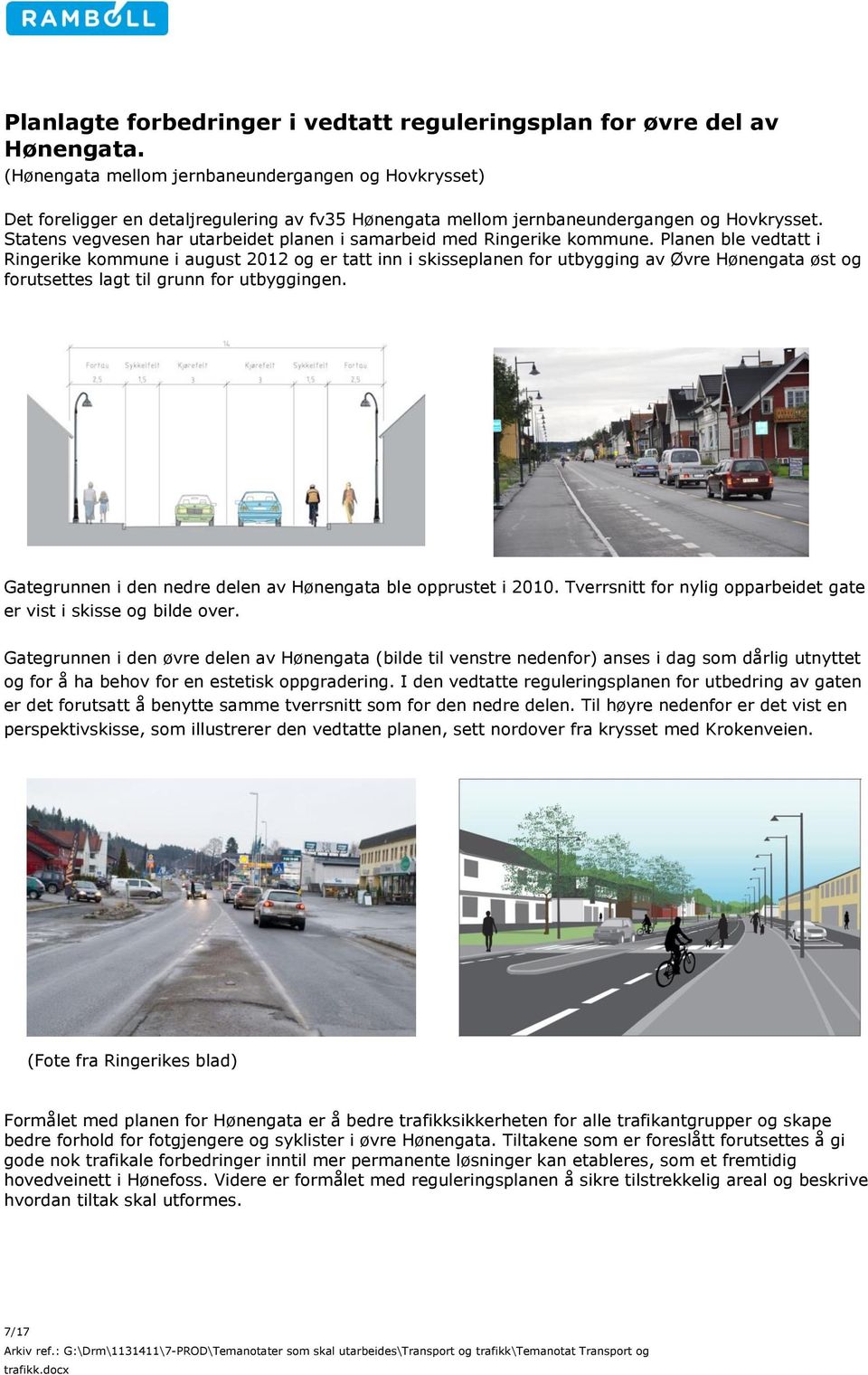 Statens vegvesen har utarbeidet planen i samarbeid med Ringerike kommune.