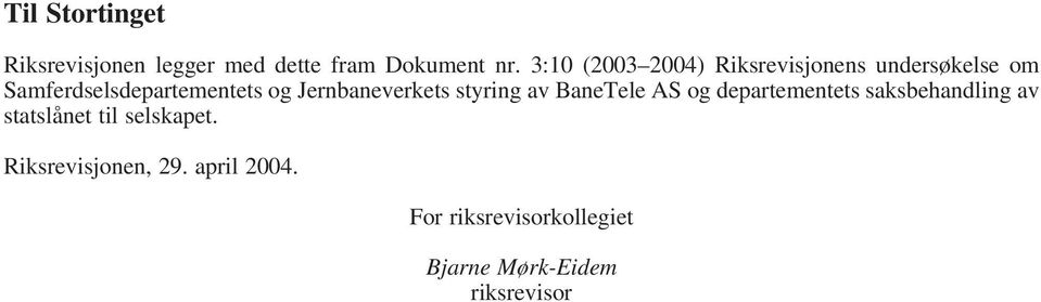 Jernbaneverkets styring av BaneTele AS og departementets saksbehandling av