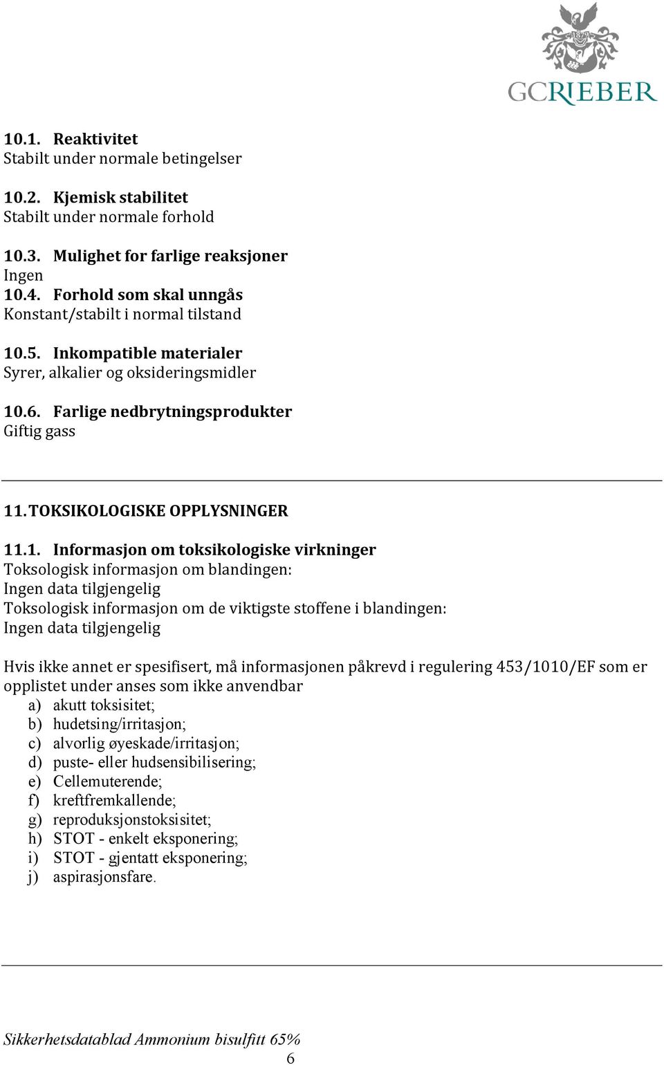 TOKSIKOLOGISKE OPPLYSNINGER 11