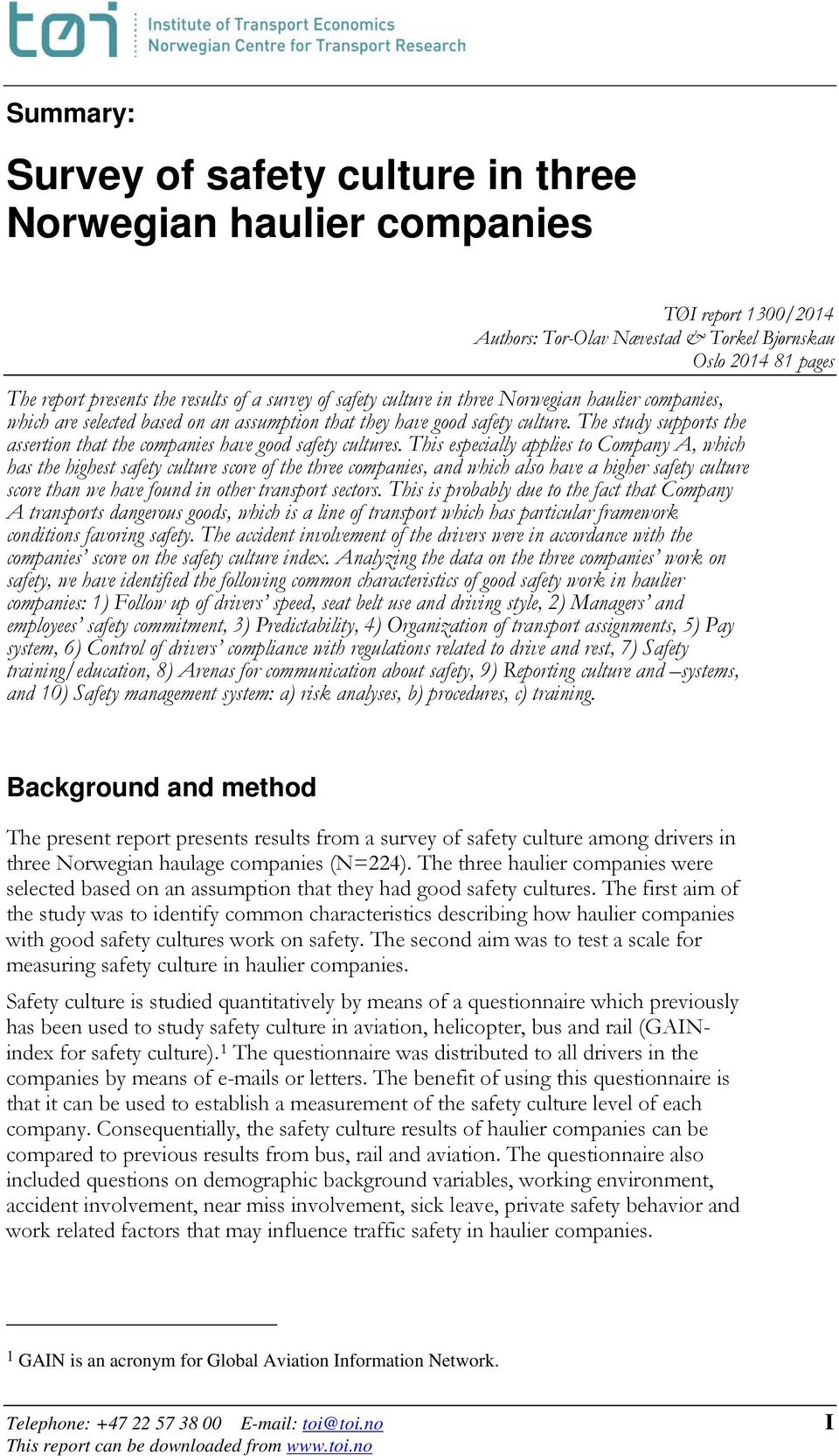 The study supports the assertion that the companies have good safety cultures.