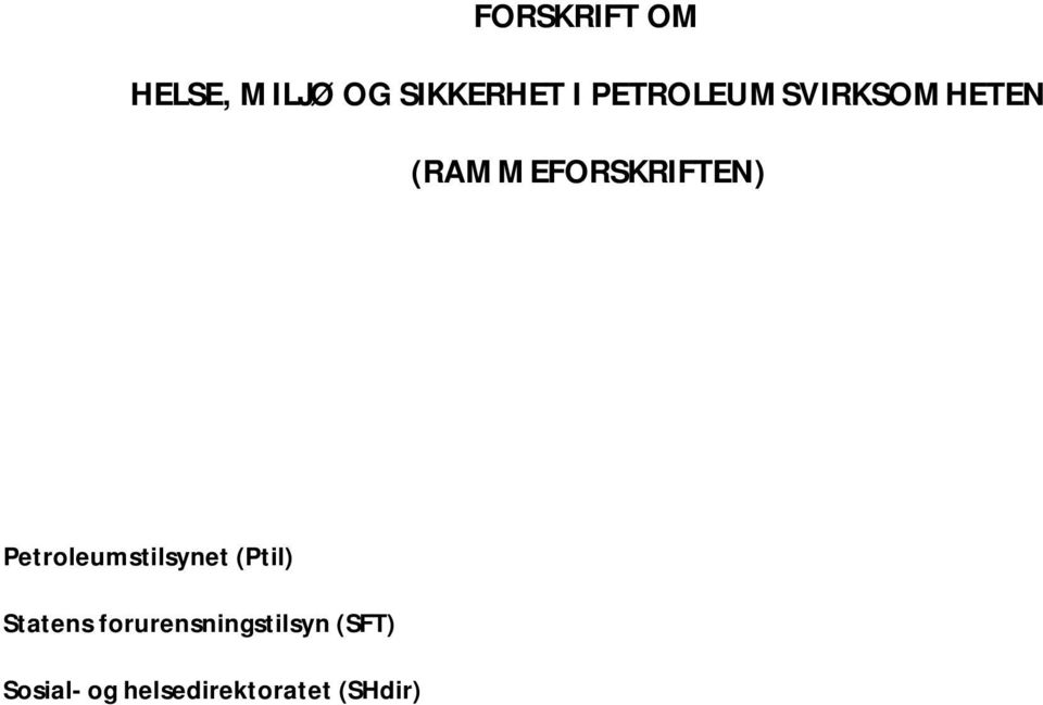 Petroleumstilsynet (Ptil) Statens