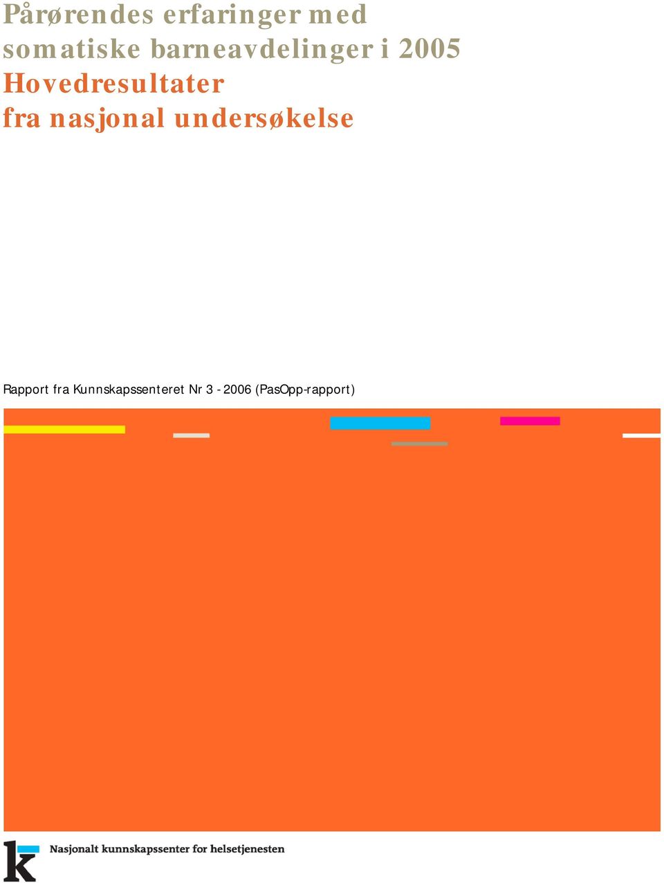 fra nasjonal undersøkelse Rapport fra