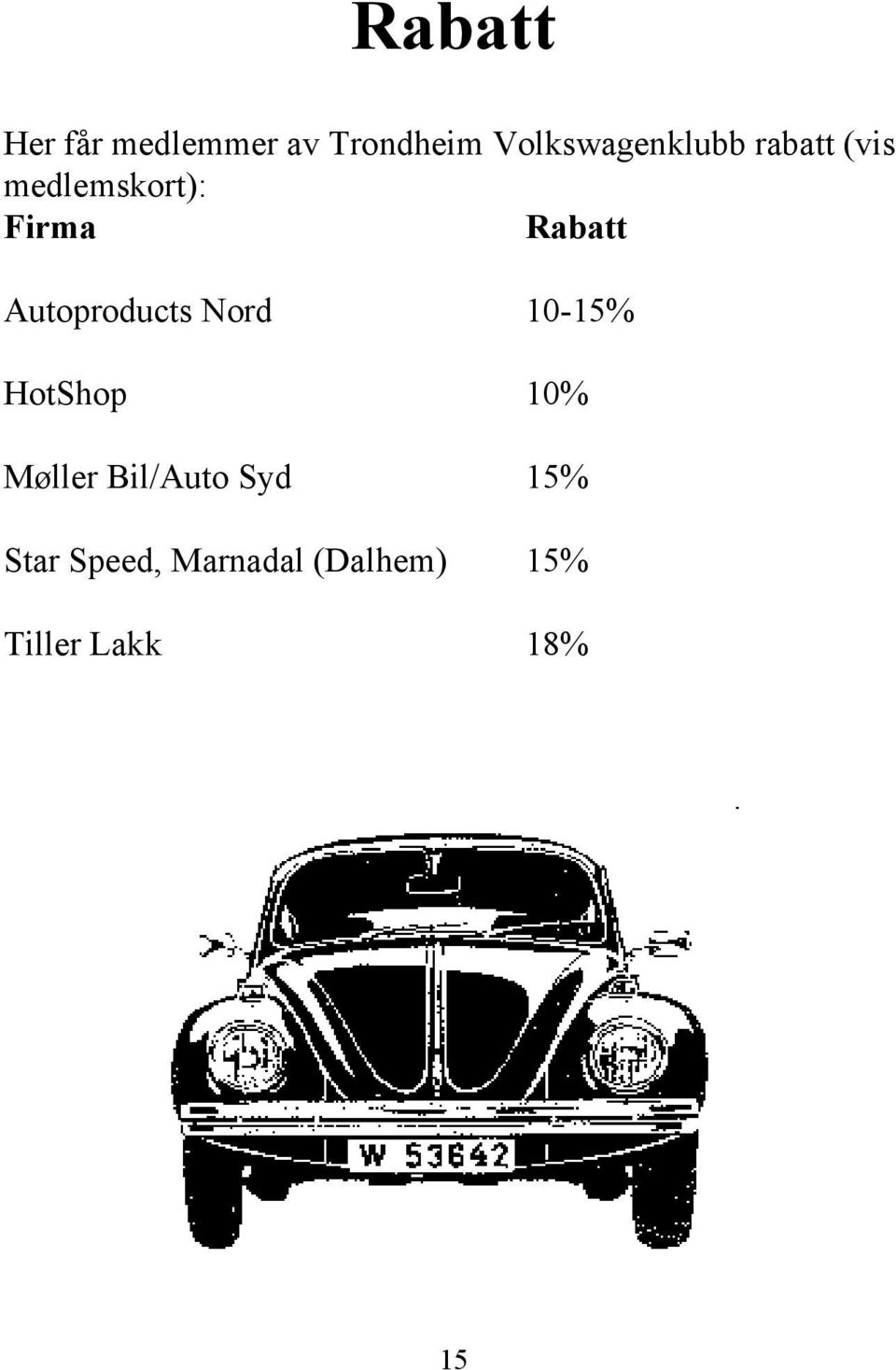 Rabatt Autoproducts Nord 10-15% HotShop 10% Møller