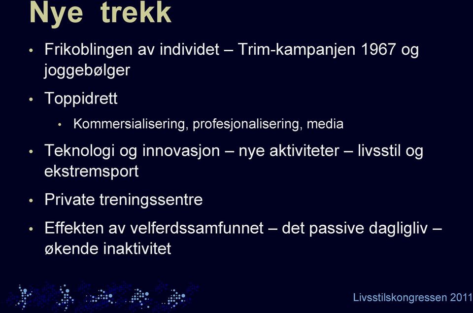 innovasjon nye aktiviteter livsstil og ekstremsport Private