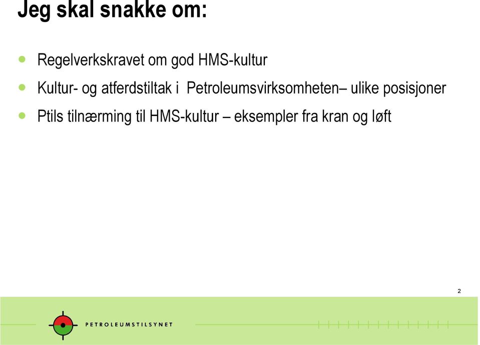 Petroleumsvirksomheten ulike posisjoner Ptils