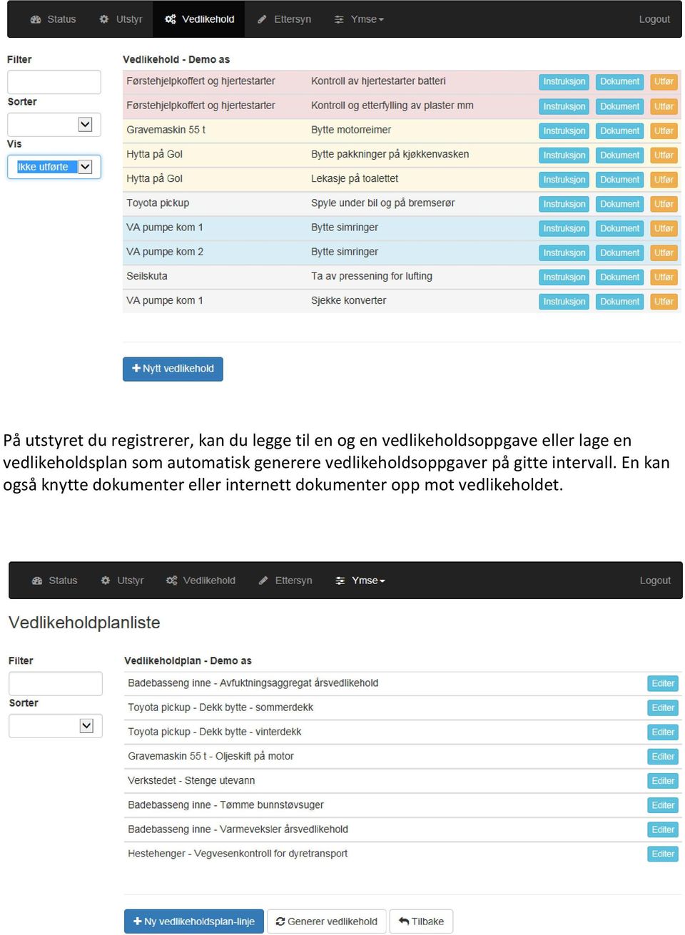 automatisk generere vedlikeholdsoppgaver på gitte intervall.