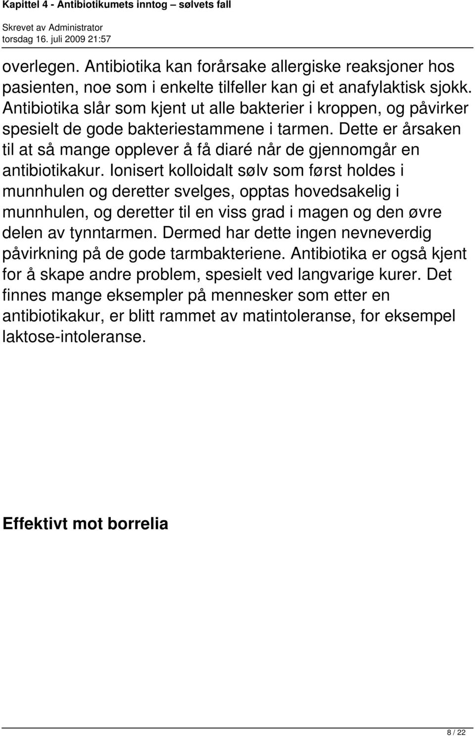 Dette er årsaken til at så mange opplever å få diaré når de gjennomgår en antibiotikakur.