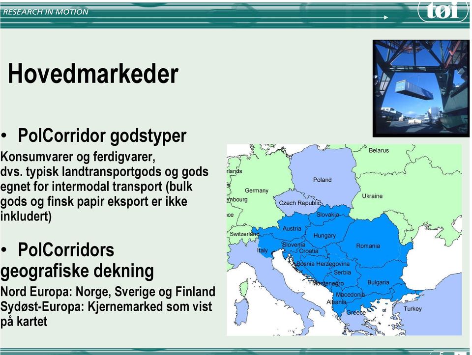 og finsk papir eksport er ikke nkludert) PolCorridors eografiske dekning