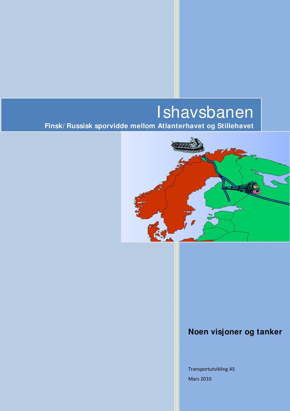 og Stillehavet Noen visjoner og