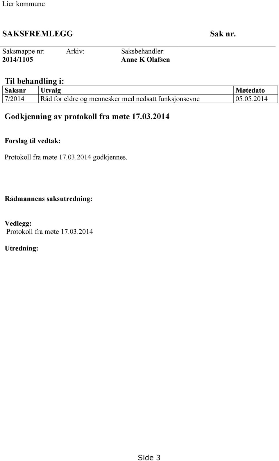 Møtedato 7/2014 Råd for eldre og mennesker med nedsatt funksjonsevne 05.