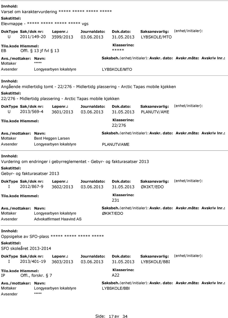 PLANTV/AME 22/276 Avs./mottaker: Navn: Saksbeh. Avskr. dato: Avskr.måte: Avskriv lnr.