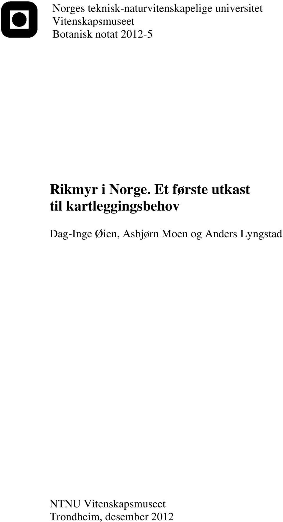 Et første utkast til kartleggingsbehov Dag-Inge Øien,