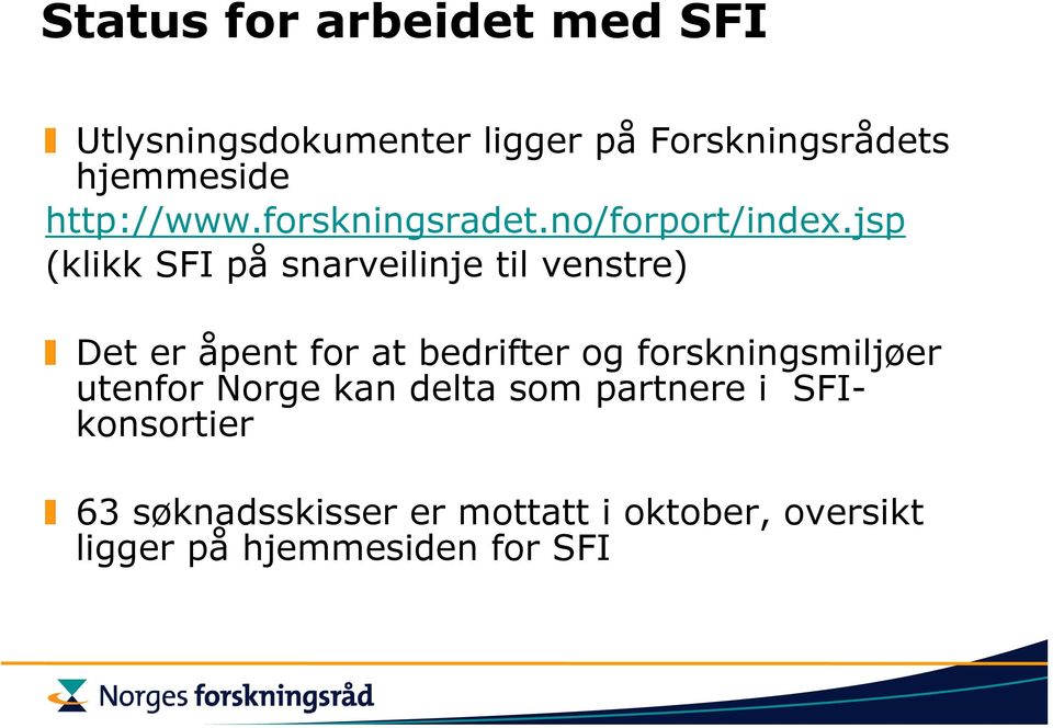 jsp (klikk SFI på snarveilinje til venstre) Det er åpent for at bedrifter og