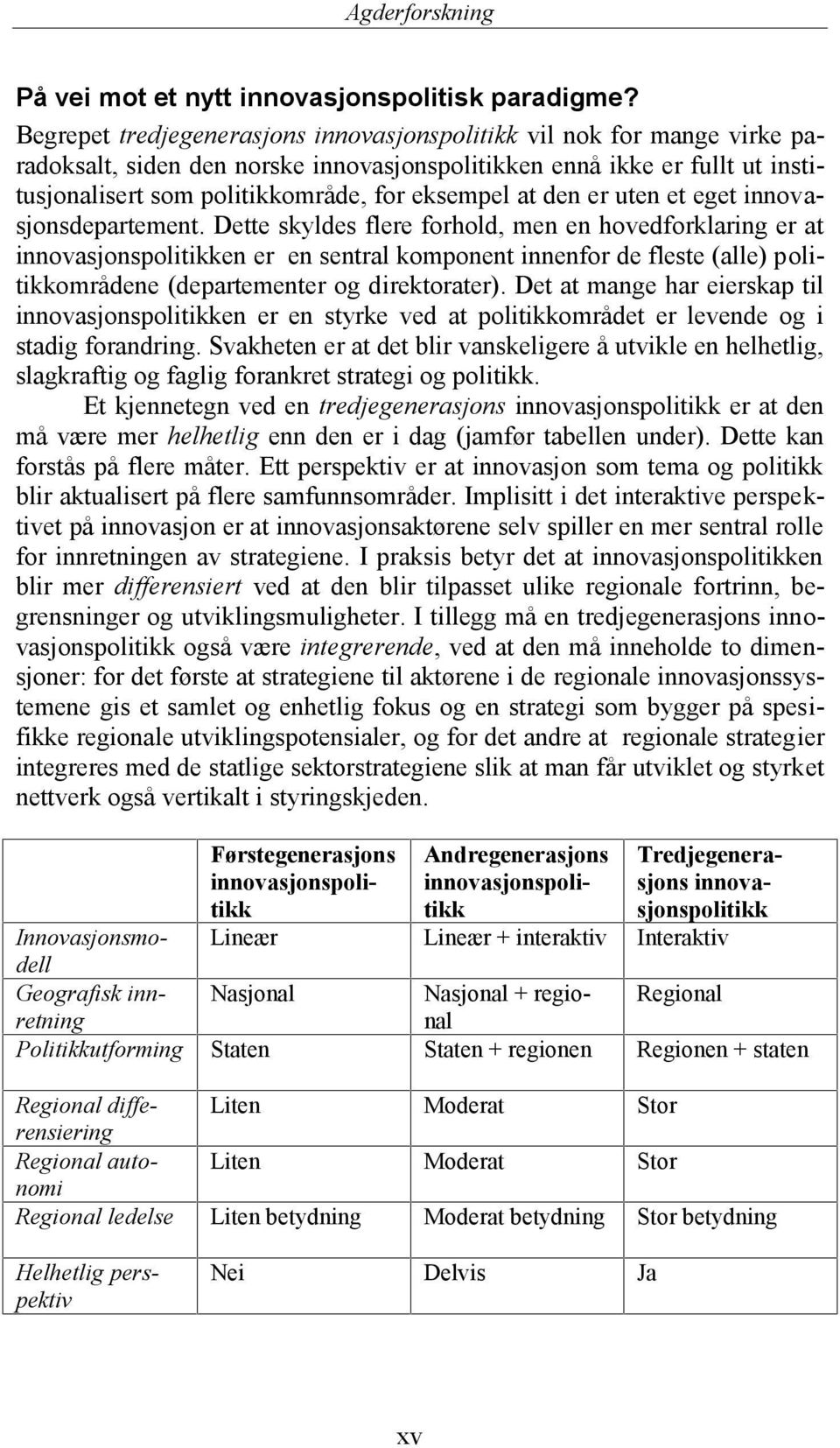 den er uten et eget innovasjonsdepartement.