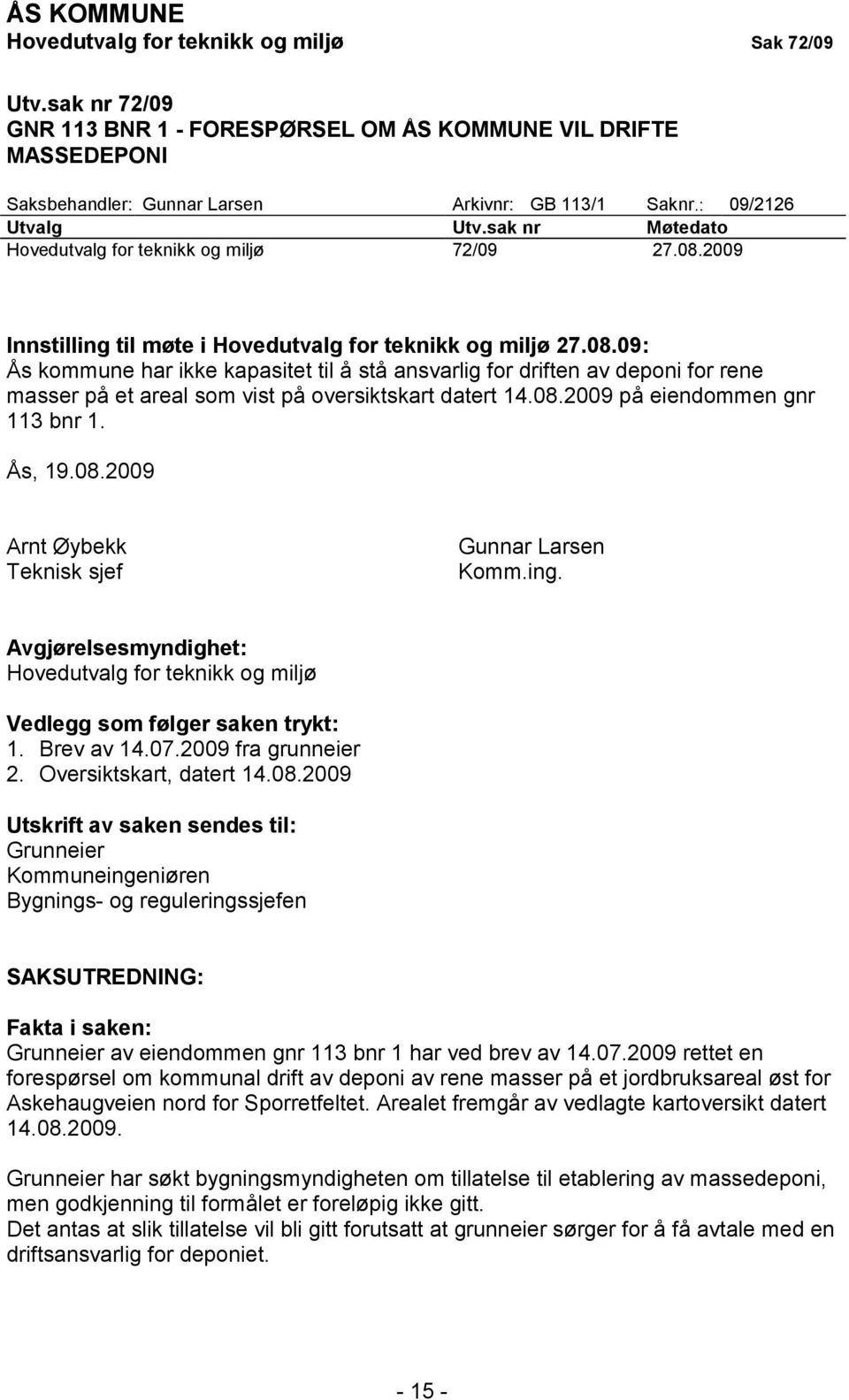 2009 Innstilling til møte i Hovedutvalg for teknikk og miljø 27.08.