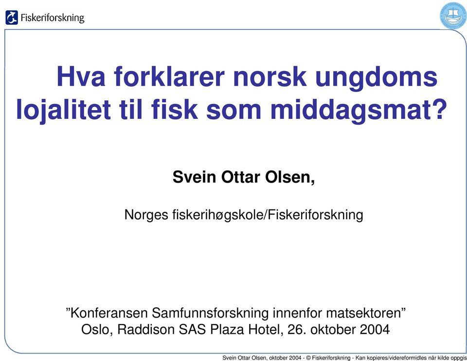 Svein Ottar Olsen, Norges