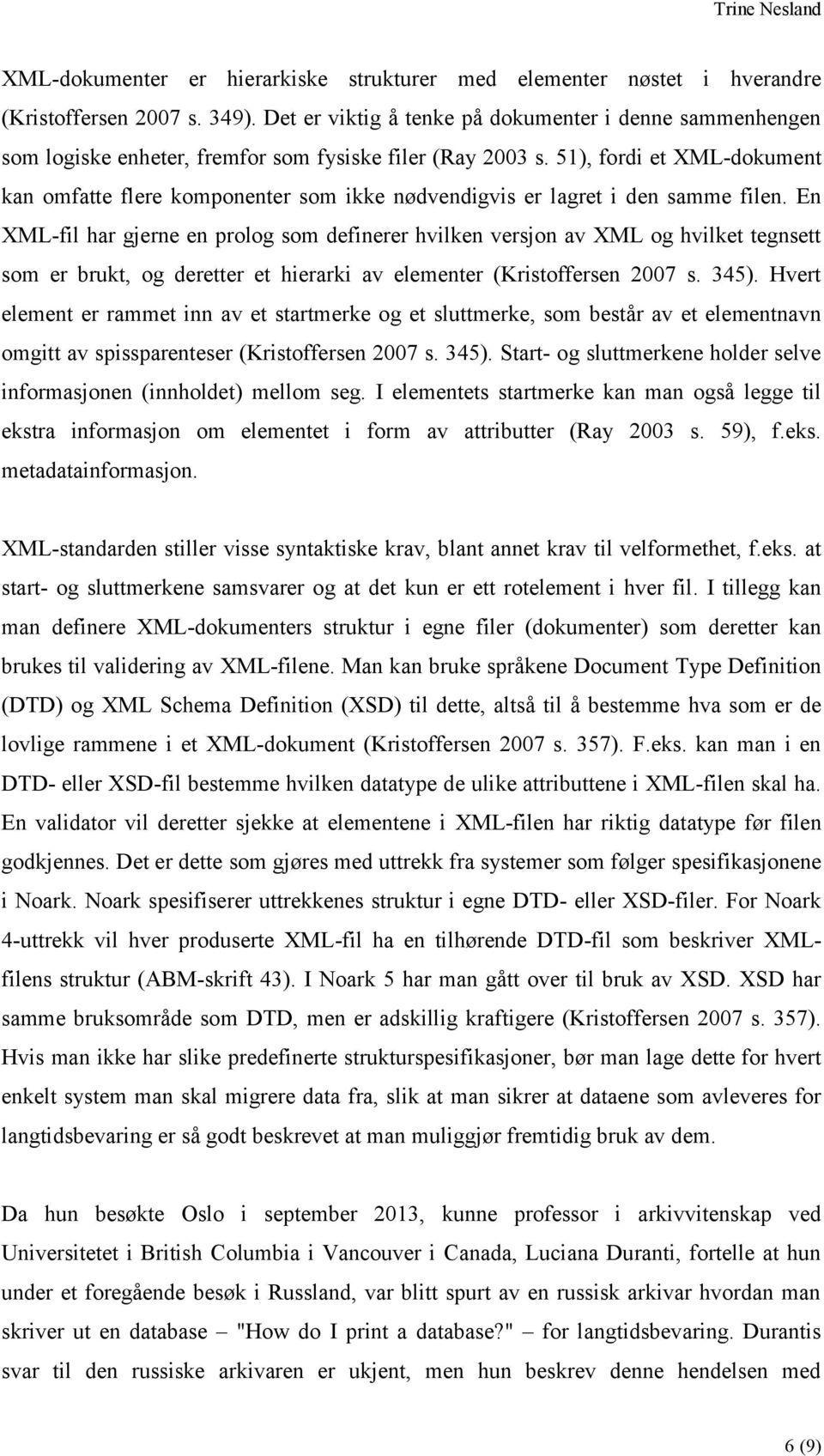 51), fordi et XML-dokument kan omfatte flere komponenter som ikke nødvendigvis er lagret i den samme filen.