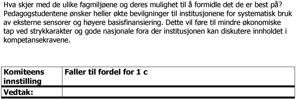 sensorer og høyere basisfinansiering.