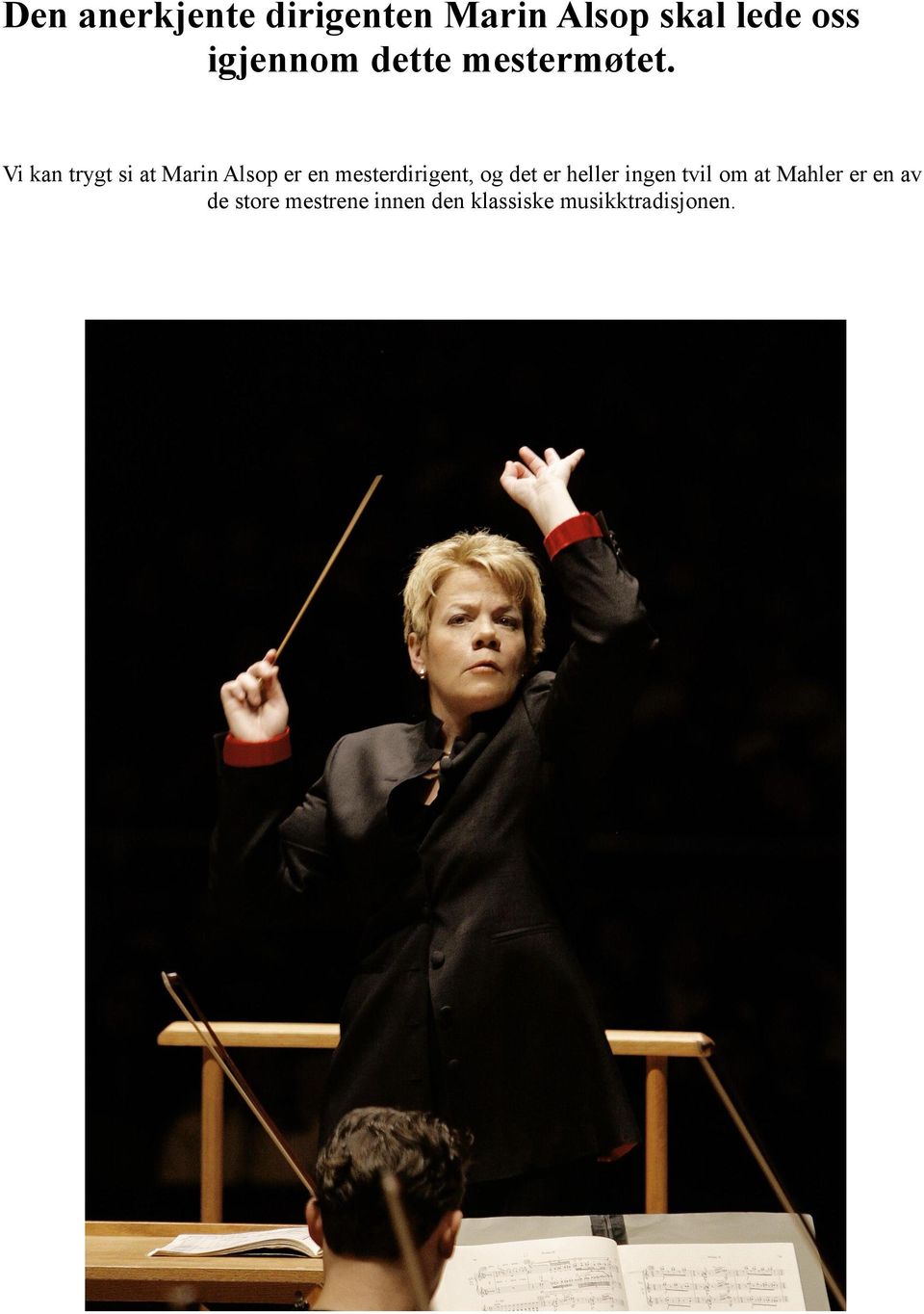 Vi kan trygt si at Marin Alsop er en mesterdirigent, og det