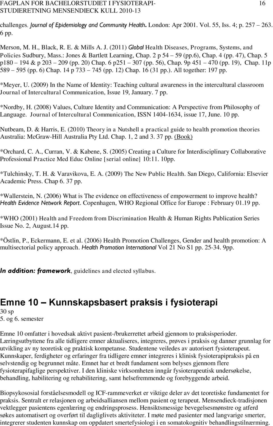 14 p 733 745 (pp. 12) Chap. 16 (31 pp.). All together: 197 pp. *Meyer, U.