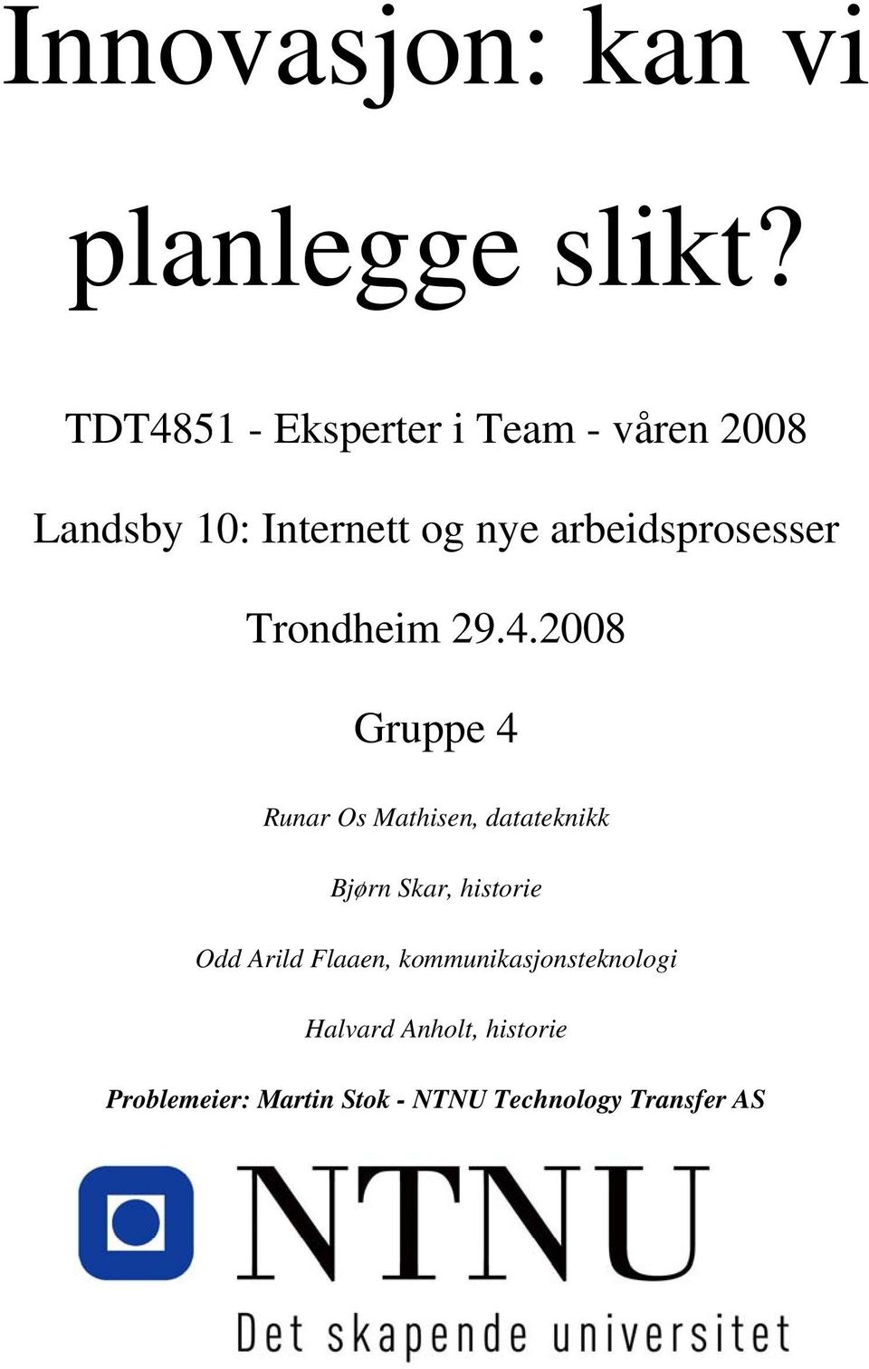 arbeidsprosesser Trondheim 29.4.