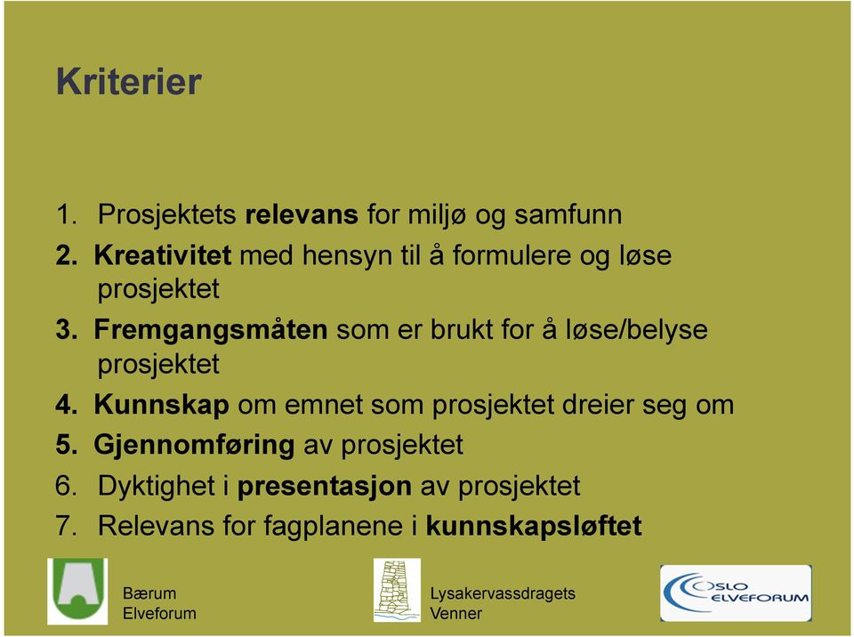 Fremgangsmåten som er brukt for å løse/belyse prosjektet 4.