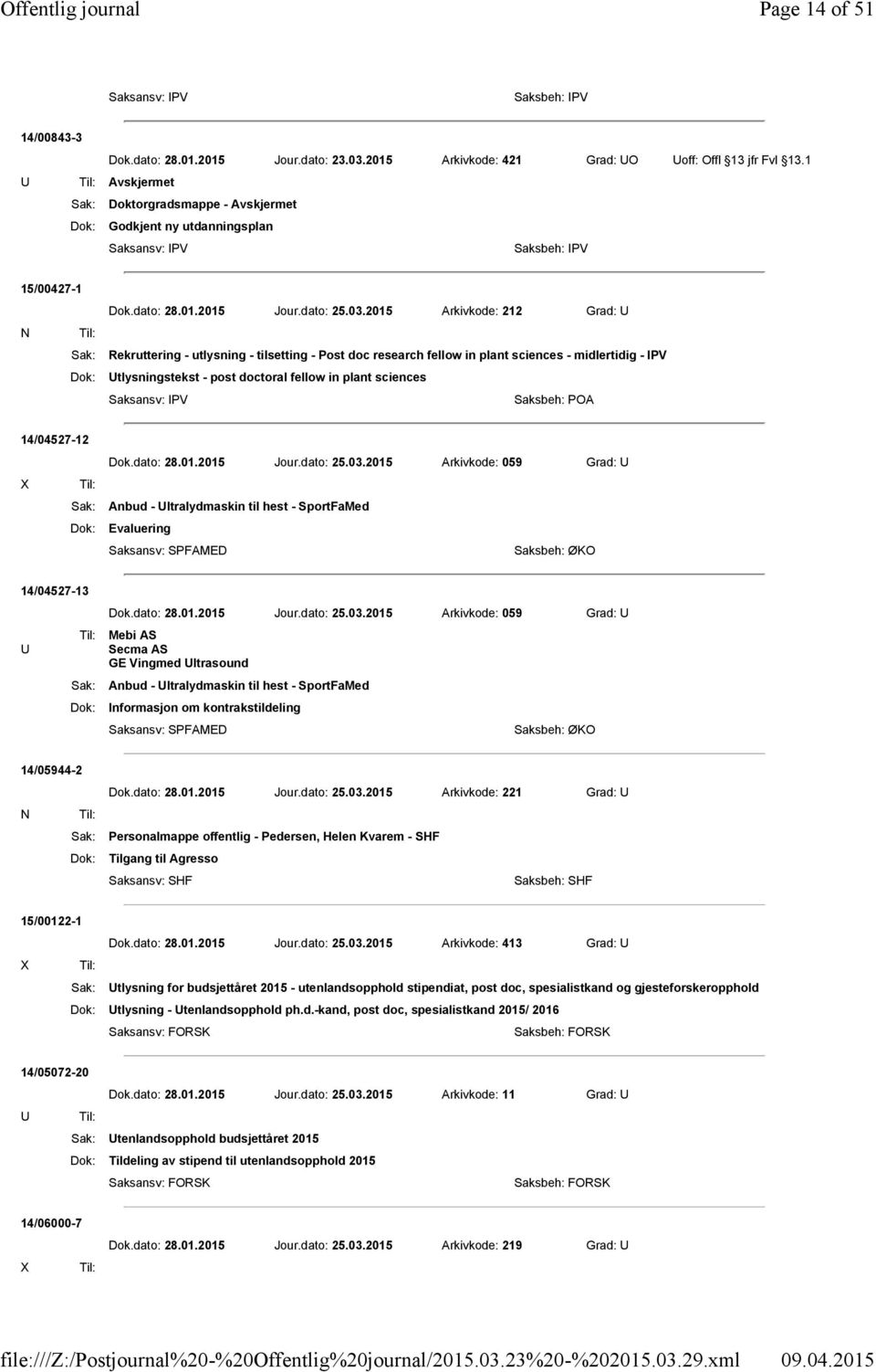 sciences Saksbeh: POA 14/04527-12 Dok.dato: 28.01.2015 Jour.dato: 25.03.