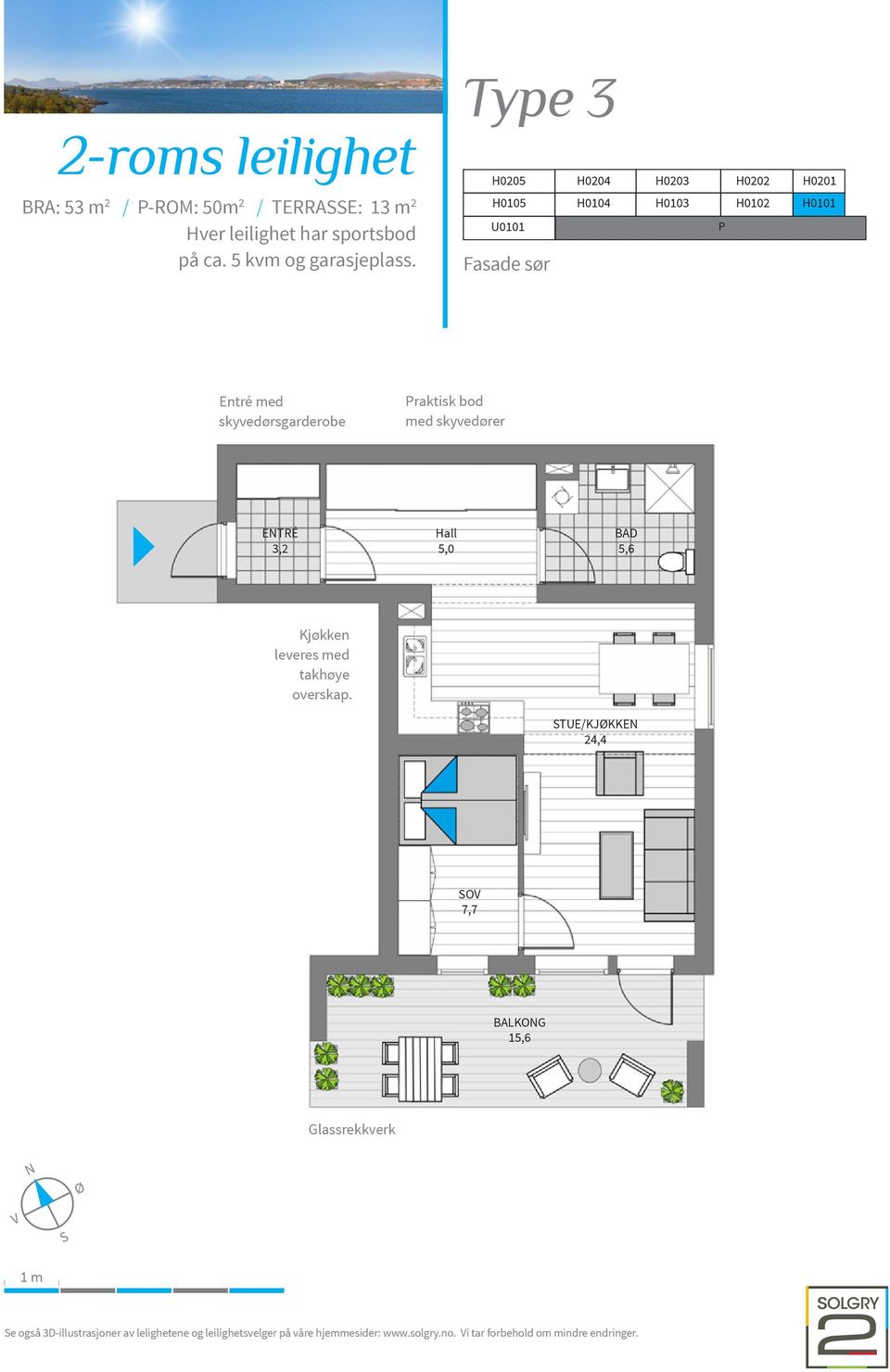 skyvedører ENTRÉ 3,2 Hall 5,0 BAD 5,6 Kjøkken leveres med takhøye overskap.