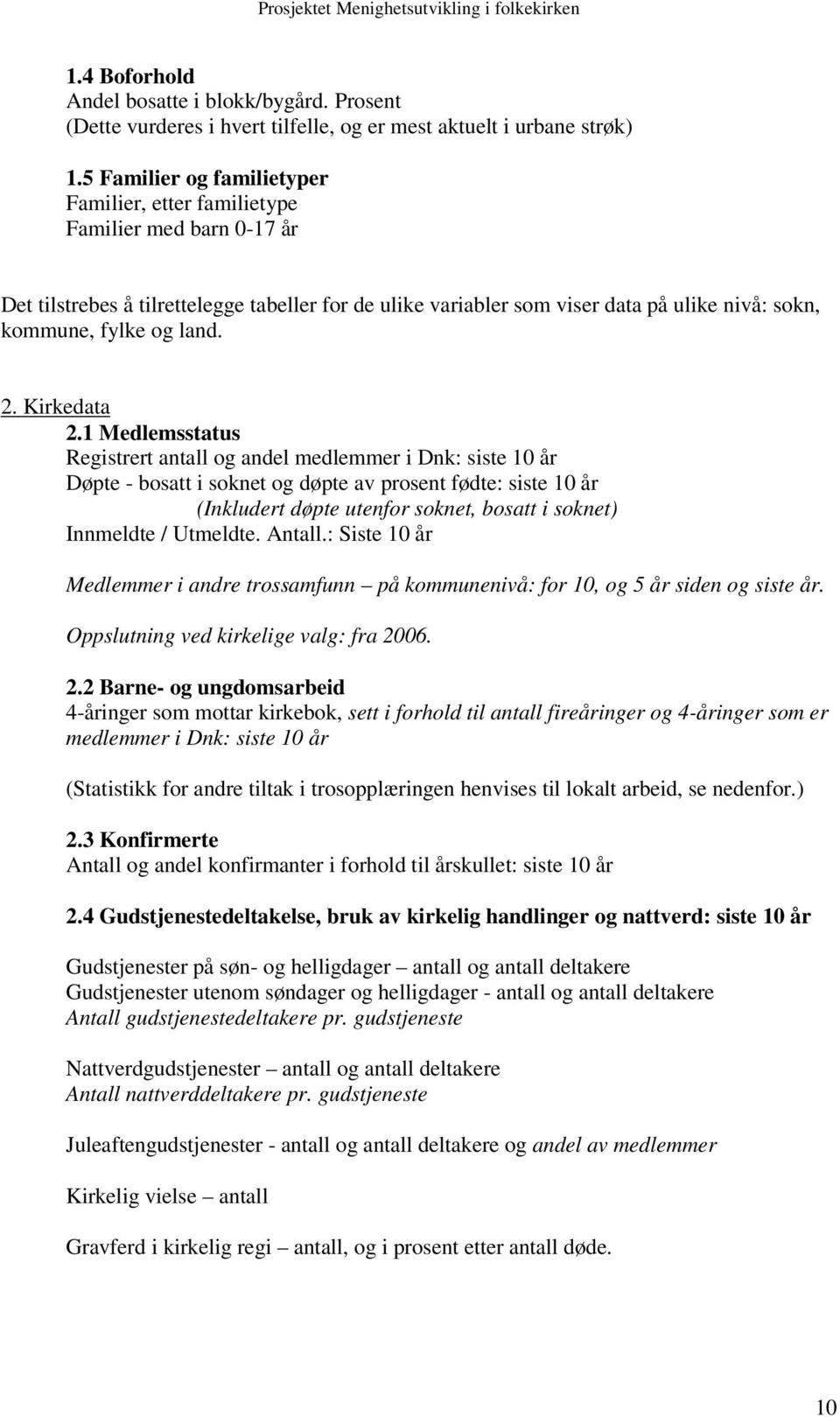 land. 2. Kirkedata 2.