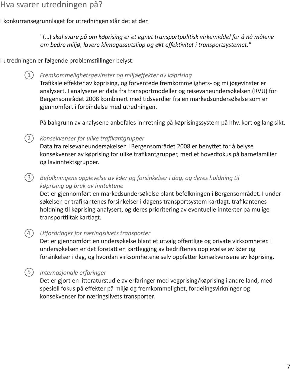 effektivitet i transportsystemet.