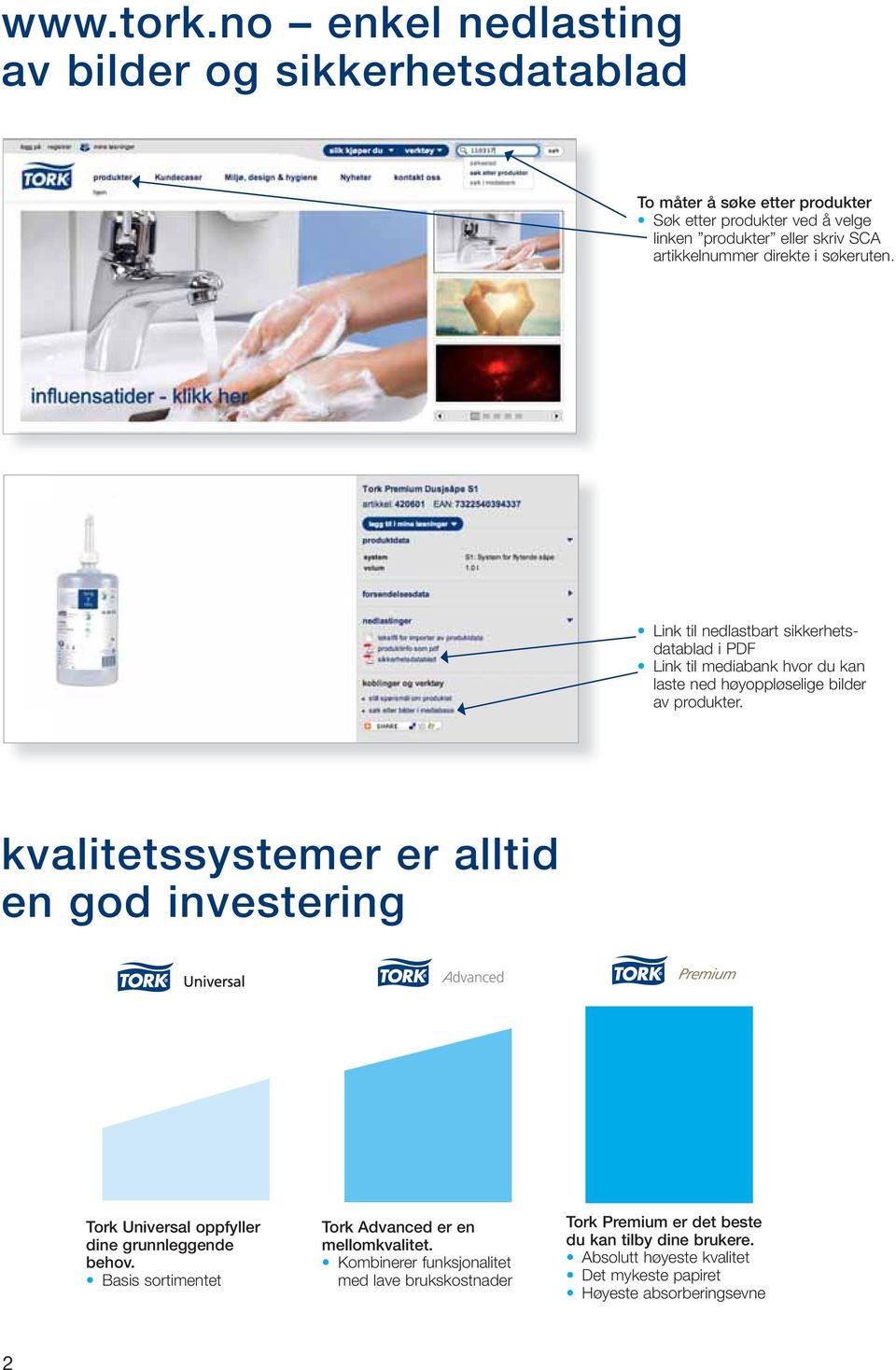 artikkelnummer direkte i søkeruten. Link til nedlastbart sikkerhets - datablad i PDF Link til mediabank hvor du kan laste ned høyoppløselige bilder av produkter.