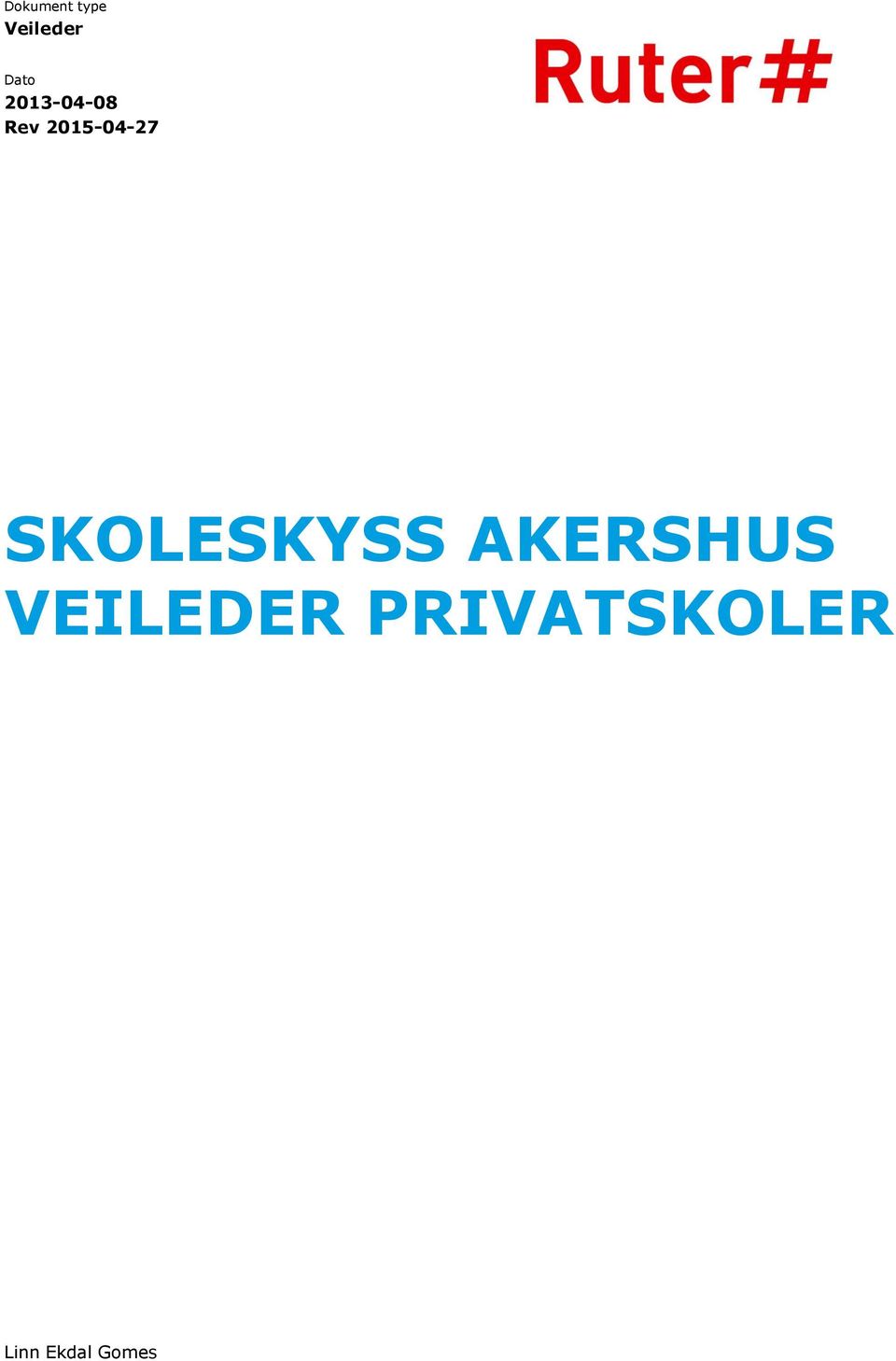 SKOLESKYSS AKERSHUS