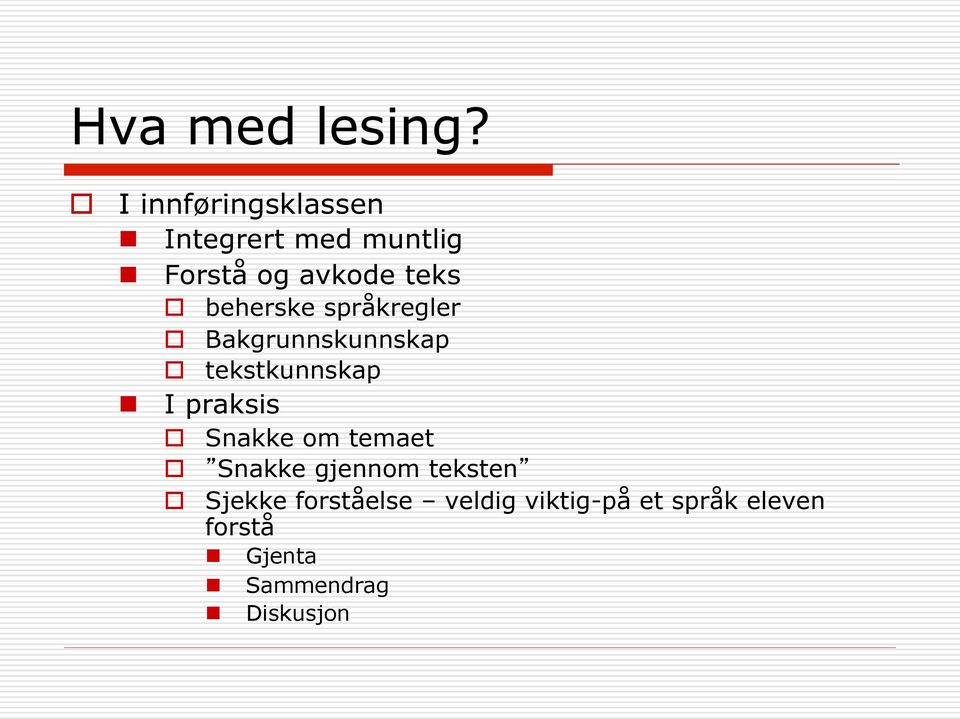 beherske språkregler Bakgrunnskunnskap tekstkunnskap n I praksis