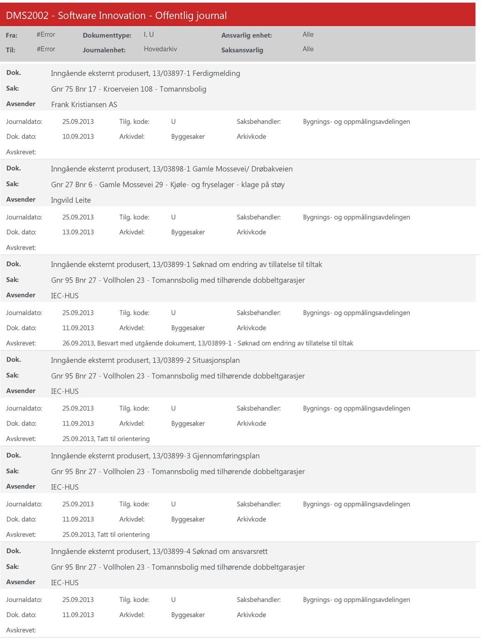 2013 Inngående eksternt produsert, 13/03899-1 Søknad om endring av tillatelse til tiltak IEC-HS dato: 26.09.