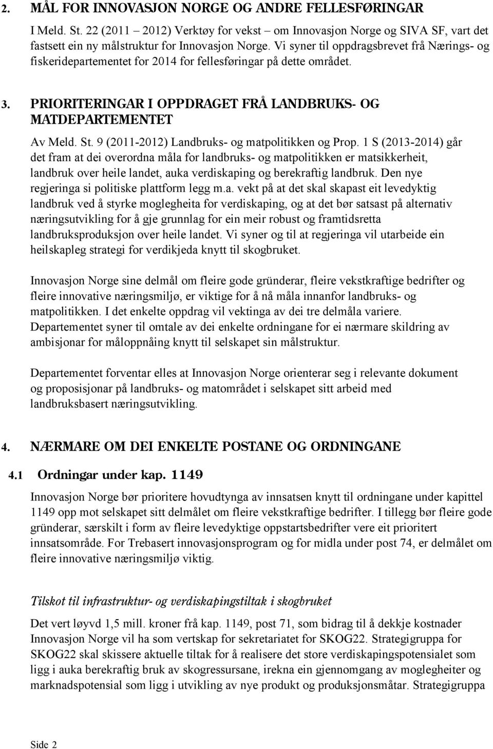 9 (2011-2012) Landbruks- og matpolitikken og Prop.